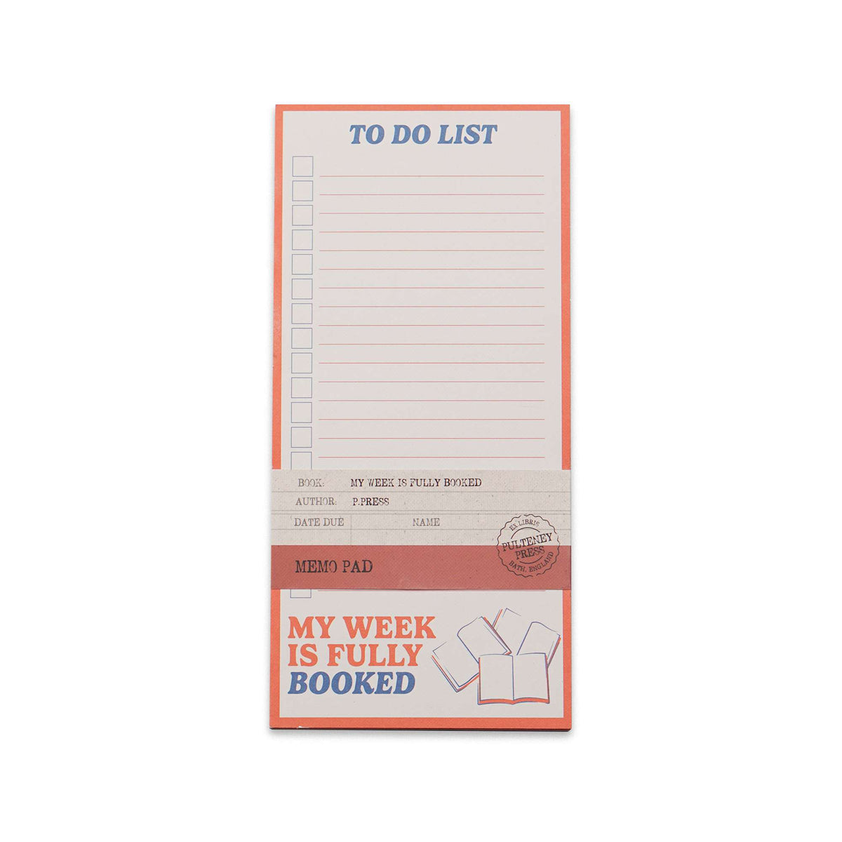 Memo Pad - My Week Is Fully Booked