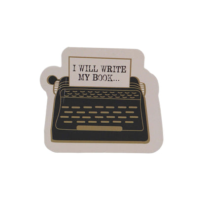 Vinyl Sticker - I Will Write My Book