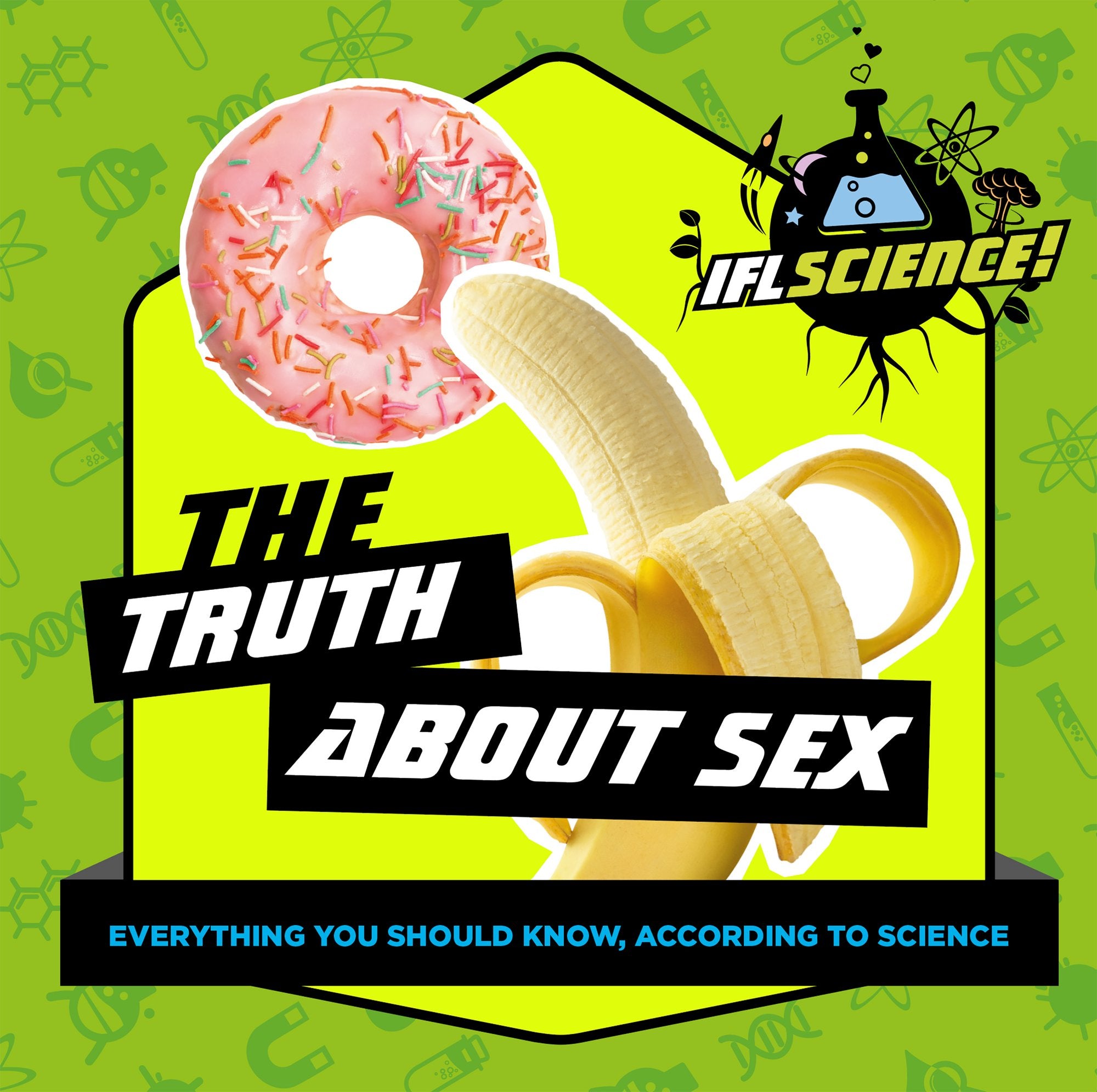 IFLScience: The Truth About Sex