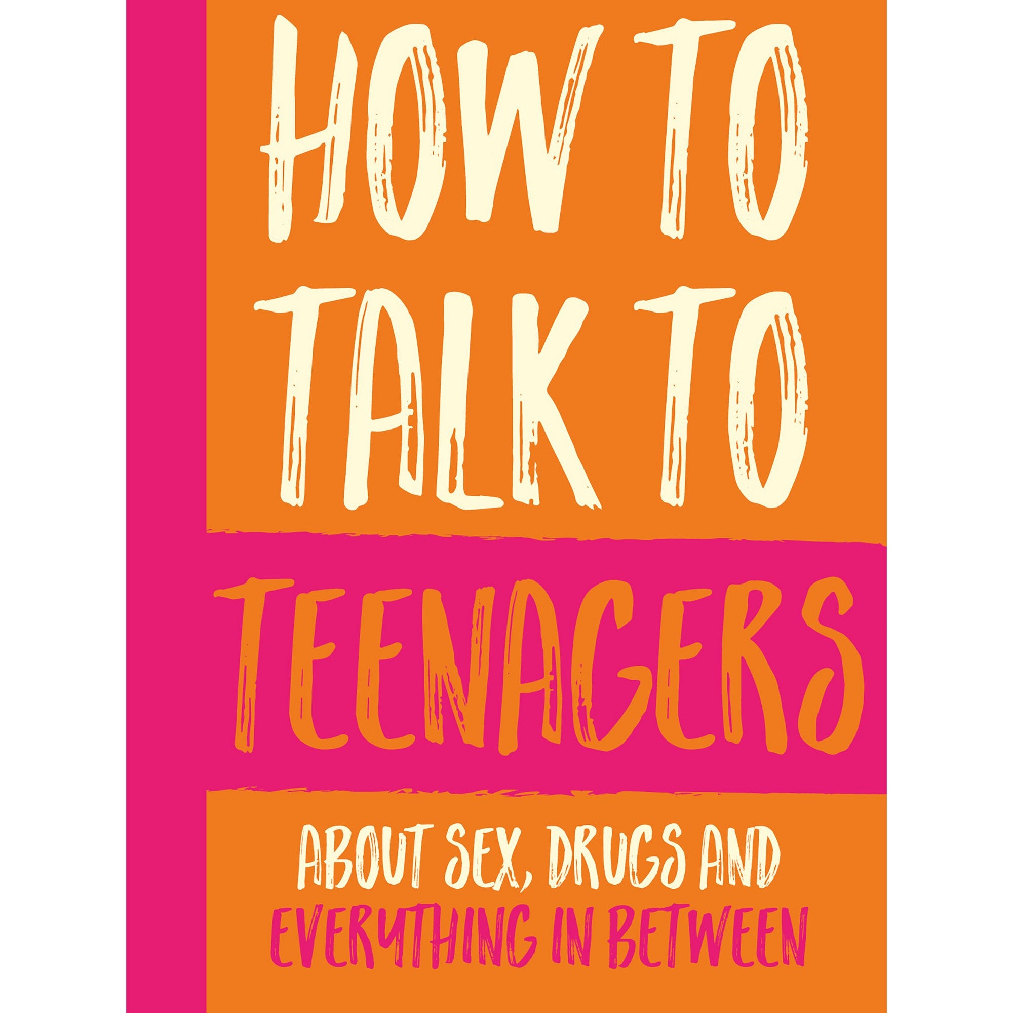 How To Talk To Teenagers